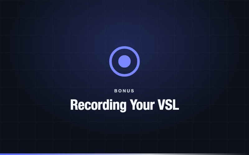 Recording Your VSL